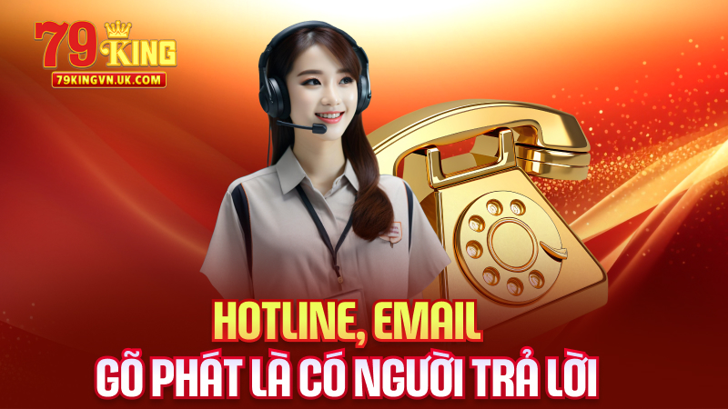 Hotline, Email – Gõ Phát Là Có Người Trả Lời
